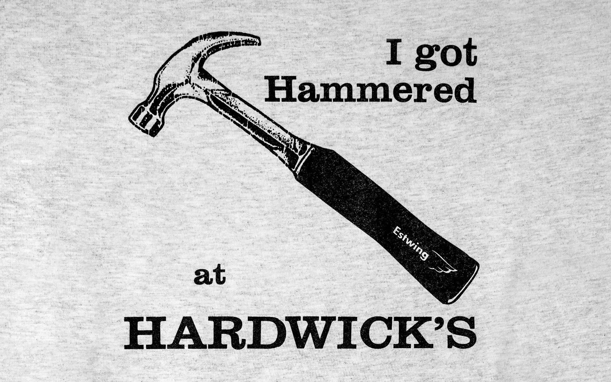 "I Got Hammered at Hardwick's" T-Shirt ~ Ash Gray - Image 2